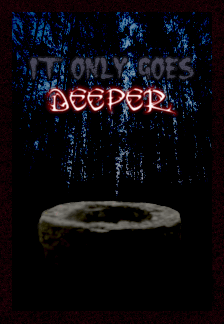 Deeper? I hardly know her!